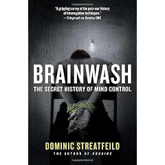 Brainwash: The Secret History of Mind Control