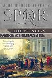 SPQR IX: The Princess and the Pirates (Spqr)