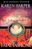 The Fatal Fashione: An Elizabeth I Mystery