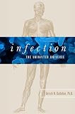 Infection: The Uninvited Universe
