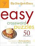 The New York Times Easy Crossword Puzzles Volume 7: 50 Monday Puzzles from the Pages of The New York Times (New York Times Easy Crossword Puzzles)