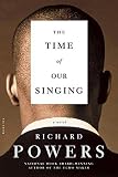 The Time of Our Singing: A Novel