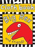 Cloth Book Big Rex (Touch and Feel (Priddy Books)) (Touch and Feel (Priddy Books))