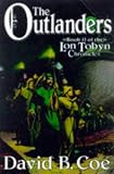 The Outlanders (Lontobyn Chronicle/David B. Coe, Bk 2)