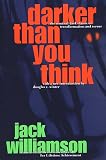 Darker Than You Think