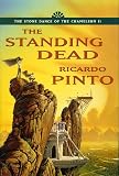 The Standing Dead: Book Two of the Stone Dance of the Chameleon