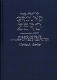 The Way to Ground Zero: The Atomic Bomb in American Science Fiction (Contributions to the Study of Science Fiction and Fantasy)