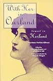 With Her in Ourland: Sequel to Herland (Contributions in Women's Studies)