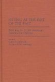 Sitting at the Feet of the Past: Retelling the North American Folktale for Children (Contributions to the Study of World Literature)