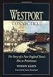 Westport, Connecticut: The Story of a New England Town's Rise to Prominence