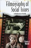 Filmography of Social Issues: A Reference Guide