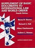 Weston, Falk, Charlesworth And Strauss's Basic Document Supplement to International Law And World Order (American Casebook Series)
