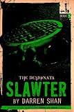 Demonata #3, The: Slawter: Book 3 in the Demonata series (Demonata)