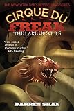 Cirque Du Freak #10: The Lake of Souls: Book 10 in the Saga of Darren Shan (Cirque Du Freak: the Saga of Darren Shan)