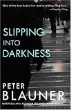 Slipping into Darkness: A Novel