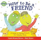 How to Be a Friend: A Guide to Making Friends and Keeping Them (Dino Life Guides for Families)