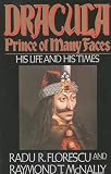 Dracula, Prince of Many Faces: His Life and His Times