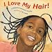 I Love My Hair!: $7.59