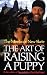 The Art of Raising a Puppy by The Monks of New Skete