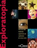 Exploratopia: More than 400 kid-friendly experiments and explorations for curious minds
