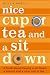 Nicey: Nice Cup of Tea and a Sit Down