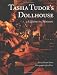 Tasha Tudor's Dollhouse: A Lifetime in Miniature