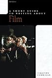 A Short Guide to Writing About Film, Fifth Edition