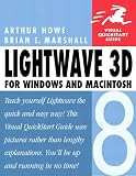 Lightwave 3D 8 for Windows and Macintosh. (Visual QuickStart Guides)  Peach Pit