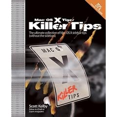 Mac OS X Tiger Killer Tips (Killer Tips)