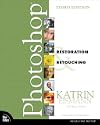 Adobe Photoshop Restoration & Retouching (3rd Edition) (Voices That Matter)