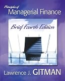Principles of Managerial Finance, Brief plus MyFinanceLab (4th Edition) (Gitman Series)