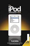 The iPod Book: Doing Cool Stuff with the iPod and the iTunes Music Store
