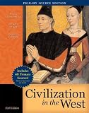 Civilization in the West, Single Volume Edition, Primary Source Edition (Book Alone) (6th Edition) (MyHistoryLab Series)