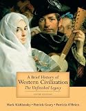 A Brief History of Western Civilization: The Unfinished Legacy, Single Volume Edition (5th Edition) (MyHistoryLab Series)