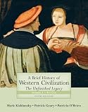 A Brief History of Western Civilization: The Unfinished Legacy, Volume I (to 1715) (5th Edition) (MyHistoryLab Series)