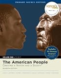 The American People: Creating a Nation and Society, Volume I, Primary Source Edition (Book Alone) (7th Edition)