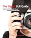 The Digital SLR Guide