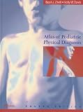 Atlas of Pediatric Physical Diagnosis