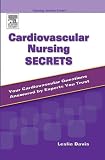 Cardiovascular Nursing Secrets