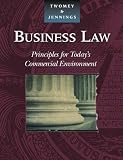 Business Law: Principles for Today's Commercial Environment