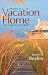 Investing in a Vacation Home for Pleasure and Profit by James H. Boykin
