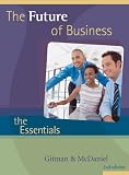 The Future of Business: The Essentials (with InfoTrac&reg; College Edition)