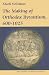 The Making of Orthodox Byzantium, 600-1025 (New Studies in Mediaeval History)