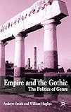 Empire and the Gothic: The Politics of Genre