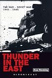 Thunder in the East: The Nazi-Soviet War, 1941-1945