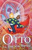 Otto in the Time of the Warrior (Otto)