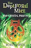 The Crystal Prison (Deptford Mice)