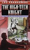 The High-Tech Knight (Adventures of Conrad Stargard, Book 2)