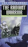 The Radiant Warrior (Adventures of Conrad Stargard, Bk 3)