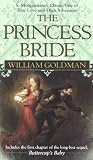 The Princess Bride: S Morgenstern's Classic Tale of True Love and High Adventure